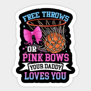 Free Throws or Pink Bows Your Daddy Loves You Gender Reveal Sticker